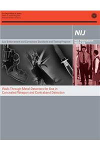 Walk-Through Metal Detectors for Use in Concealed Weapon and Contraband Detection