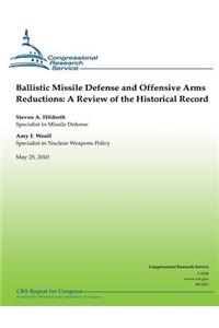 Ballistic Missile Defense and Offensive Arms Reductions
