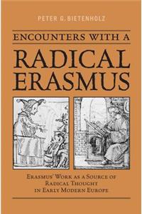 Encounters with a Radical Erasmus