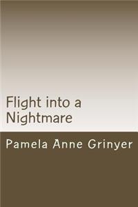 Flight into a Nightmare