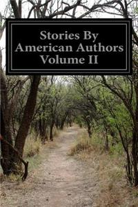 Stories By American Authors Volume II