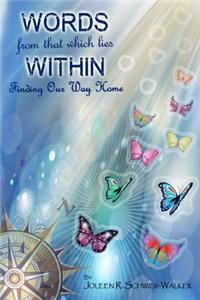 Words from That Which Lies Within