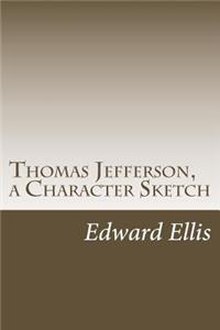 Thomas Jefferson, a Character Sketch