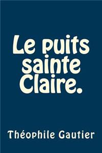 Le puits sainte Claire.