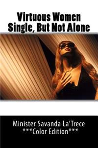 Virtuous Women Single, But Not Alone