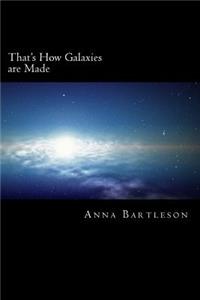That's How Galaxies are Made
