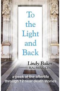 To the Light and Back