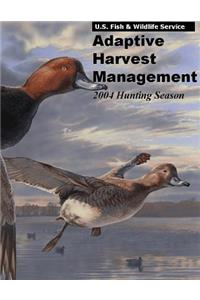 Adaptive Harvest Management 2004 Hunting Season