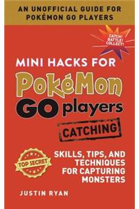 Mini Hacks for Pokémon Go Players: Catching