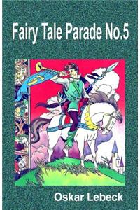 Fairy Tale Parade No.5