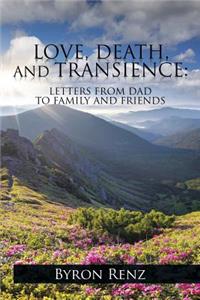 Love, Death, and Transience