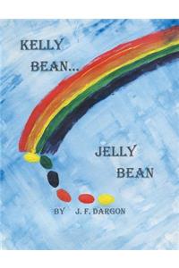 Kelly Bean . . . Jelly Bean
