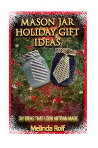 Mason Jar Holiday Gift Ideas