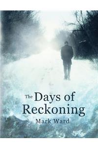 Day's of Reckoning.