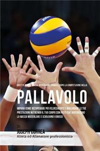 Ricette Per La Massa Muscolare, Prima E Dopo La Competizione Nella Pallavolo