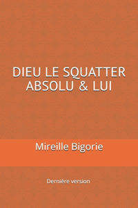 Dieu le Squatter Absolu