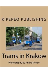 Trams in Krakow: Photography by Andre Knoerr