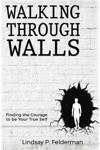 Walking Through Walls