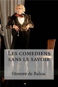 Les comediens sans le savoir