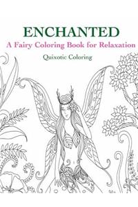 Enchanted: A Fairy Coloring Book for Relaxation