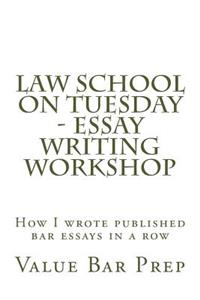 Law School on Tuesday - Essay Writing Workshop