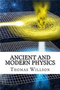Ancient and Modern Physics