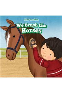 We Brush the Horses