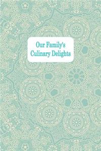 Our Family's Culinary Delights