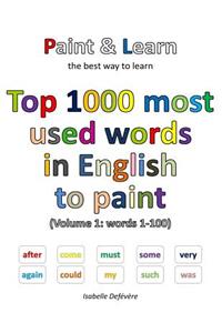 Top 1000 most used words in English to paint (Volume 1