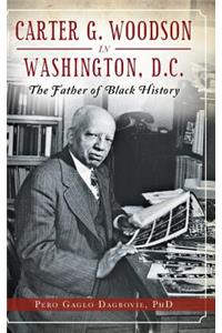 Carter G. Woodson in Washington, D.C.