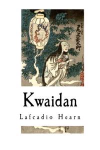 Kwaidan: Stories and Studies of Strange Things