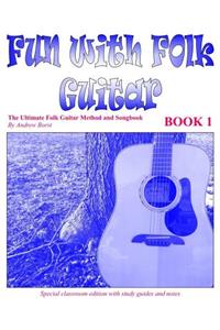 Fun with Folk Guitar Method and Songbook Book 1