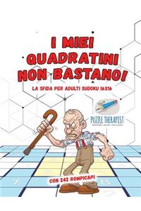 I miei quadratini non bastano! La sfida per adulti Sudoku 16x16 con 242 rompicapi