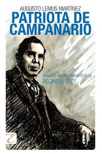 Patriota de Campanario: Apuntes Bio-Bibliograficos de Regino E. Boti