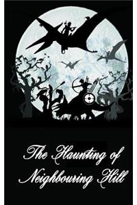 The Haunting of Neighbouring Hill Book 8