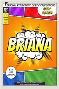 Superhero Briana: A 6 x 9 Lined Journal