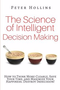 The Science of Intelligent Decision Making