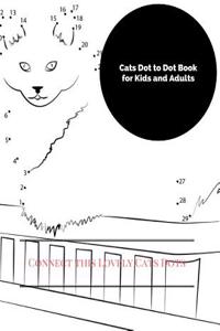 Cats Dot to Dot Book for Kids and Adults