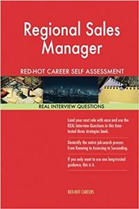 Regional Sales Manager Red-Hot Career Self Assessment Guide; 1184 Real Interview