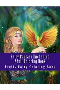 Fairy Fantasy Enchanted Adult Coloring Book: Beautiful One Sided Fairy Designs For Grownups