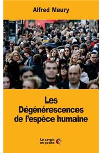 Les Dégénérescences de l'espèce humaine