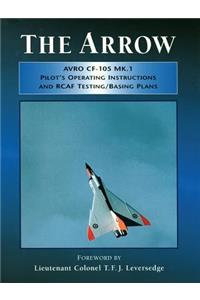 Arrow Pilot's Operating Instructions and Rcaf Testing/Basing Plans
