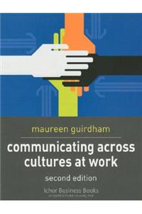 Communicating Across Cultures at Work, 2nd. Ed.