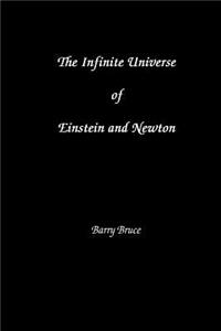 Infinite Universe of Einstein and Newton