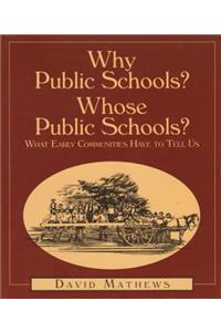 Why Public Schools? Whose Public Schools?