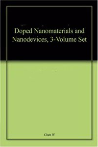 Doped Nanomaterials and Nanodevices, 3-Volume Set