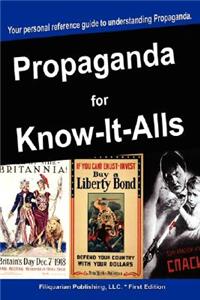 Propaganda for Know-It-Alls