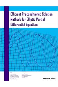 Efficient Preconditioned Solution Methods for Elliptic Partial Differential Equations