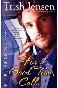 For A Good Time Call