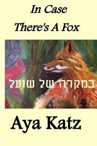 In Case There's a Fox